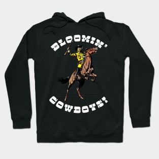 Bloomin' Cowboys! Hoodie